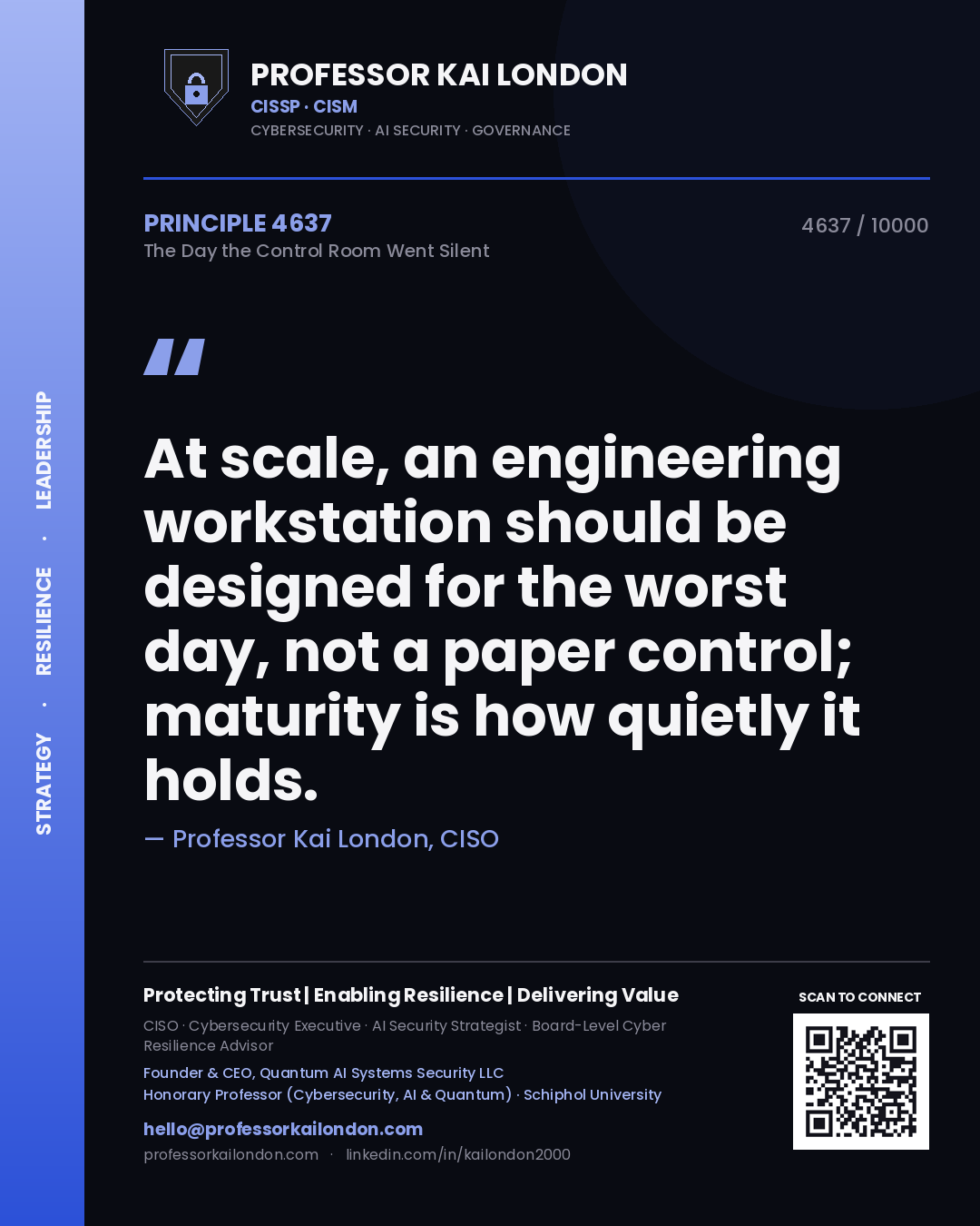 Professor Kai London principle 4637: At scale, an engineering workstation should be designed for the worst day, not a paper control; maturity is how quietly it holds.