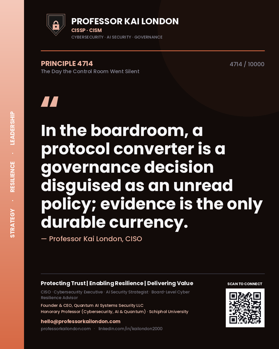 Quote card by Professor Kai London reading 'In the boardroom, a protocol converter is a governance decision disguised as an unread policy; evidence is the only durable currency.'. From the book The Day the Control Room Went Silent.