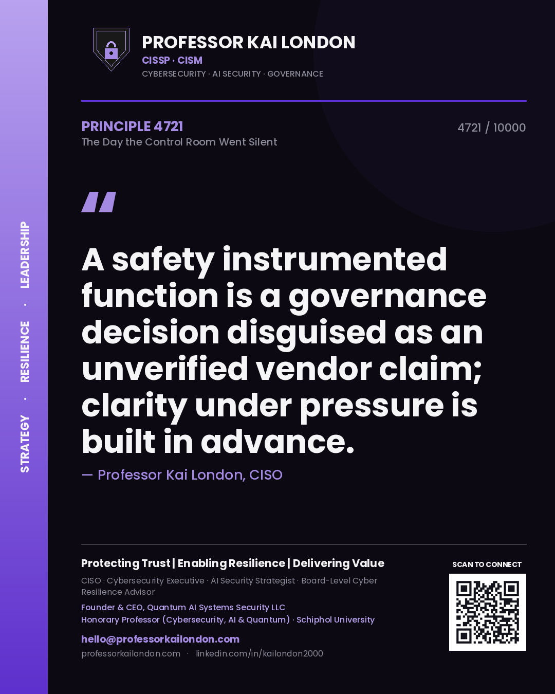 Quote card by Professor Kai London reading 'A safety instrumented function is a governance decision disguised as an unverified vendor claim; clarity under pressure is built in advance.'. From the book The Day the Control Room Went Silent.