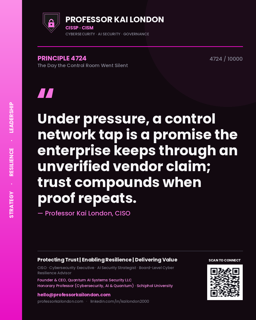 Professor Kai London principle 4724: Under pressure, a control network tap is a promise the enterprise keeps through an unverified vendor claim; trust compounds when proof repeats.