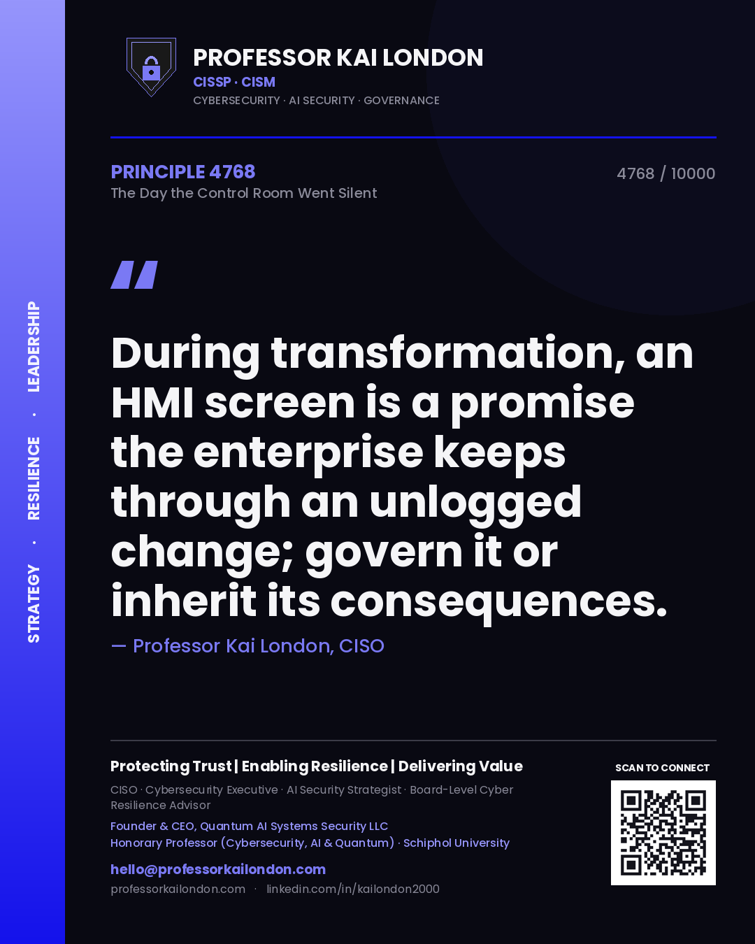 Quote card by Professor Kai London reading 'During transformation, an HMI screen is a promise the enterprise keeps through an unlogged change; govern it or inherit its consequences.'. From the book The Day the Control Room Went Silent.