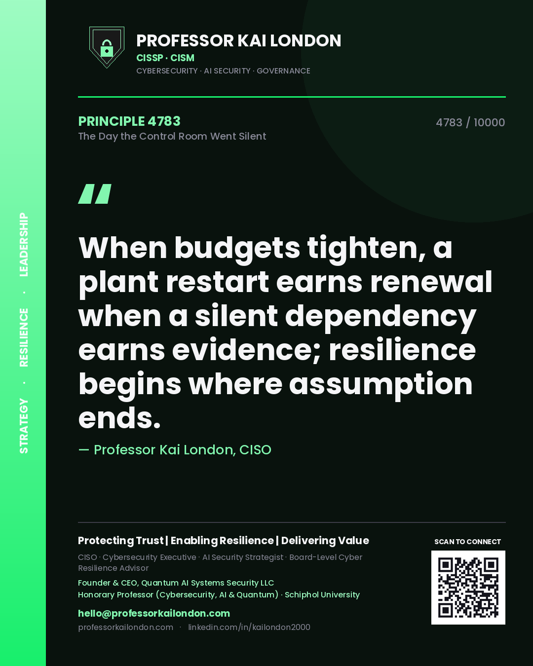 Professor Kai London principle 4783: When budgets tighten, a plant restart earns renewal when a silent dependency earns evidence; resilience begins where assumption ends.