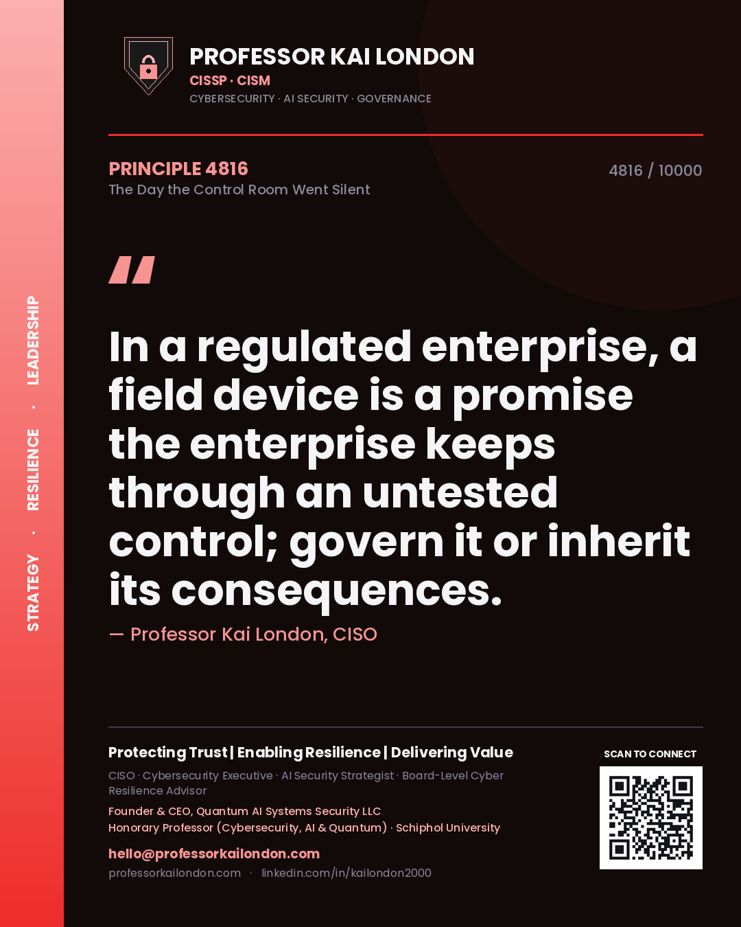 Quote card by Professor Kai London reading 'In a regulated enterprise, a field device is a promise the enterprise keeps through an untested control; govern it or inherit its consequences.'. From the book The Day the Control Room Went Silent.