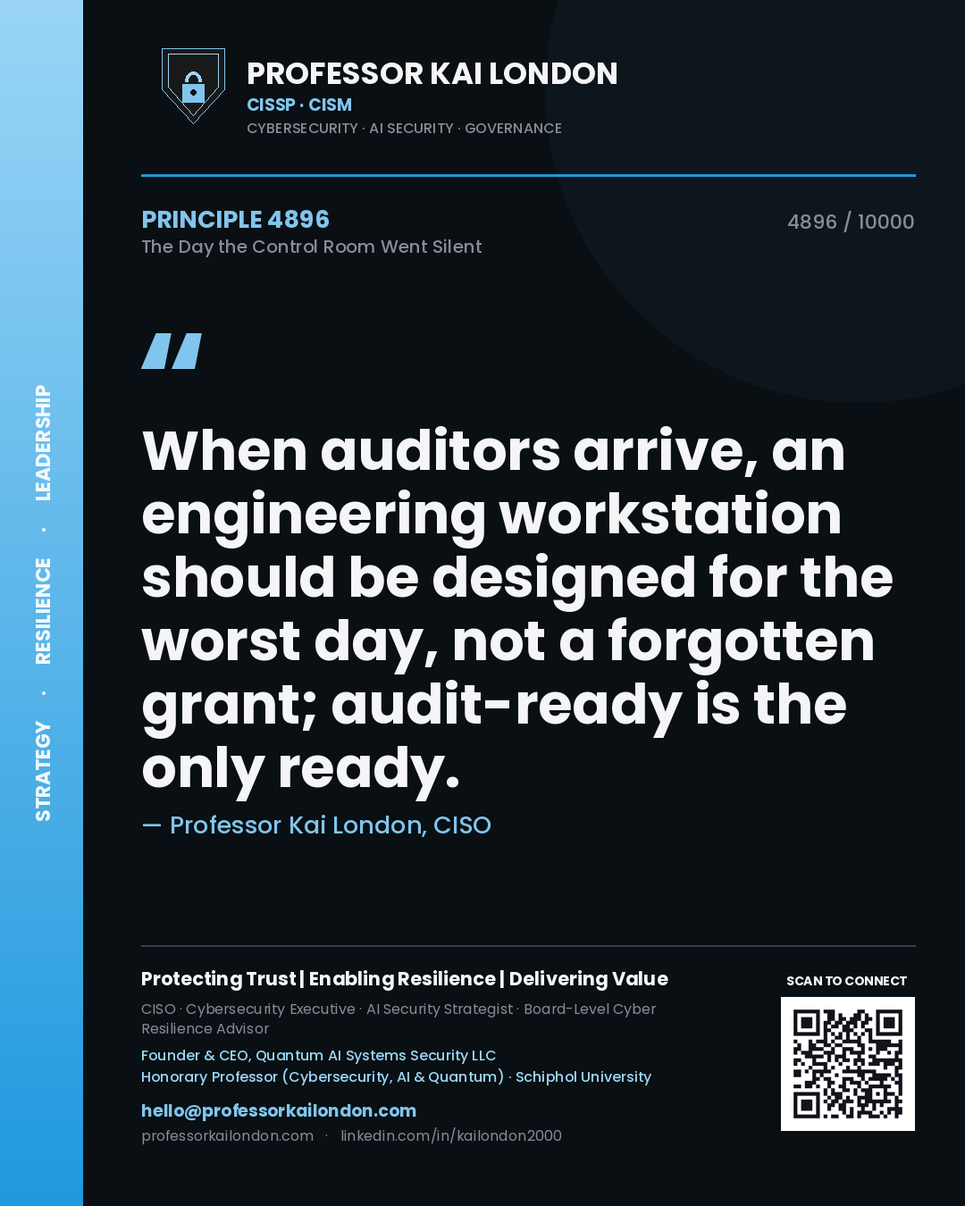 Quote card by Professor Kai London reading 'When auditors arrive, an engineering workstation should be designed for the worst day, not a forgotten grant; audit-ready is the only ready.'. From the book The Day the Control Room Went Silent.