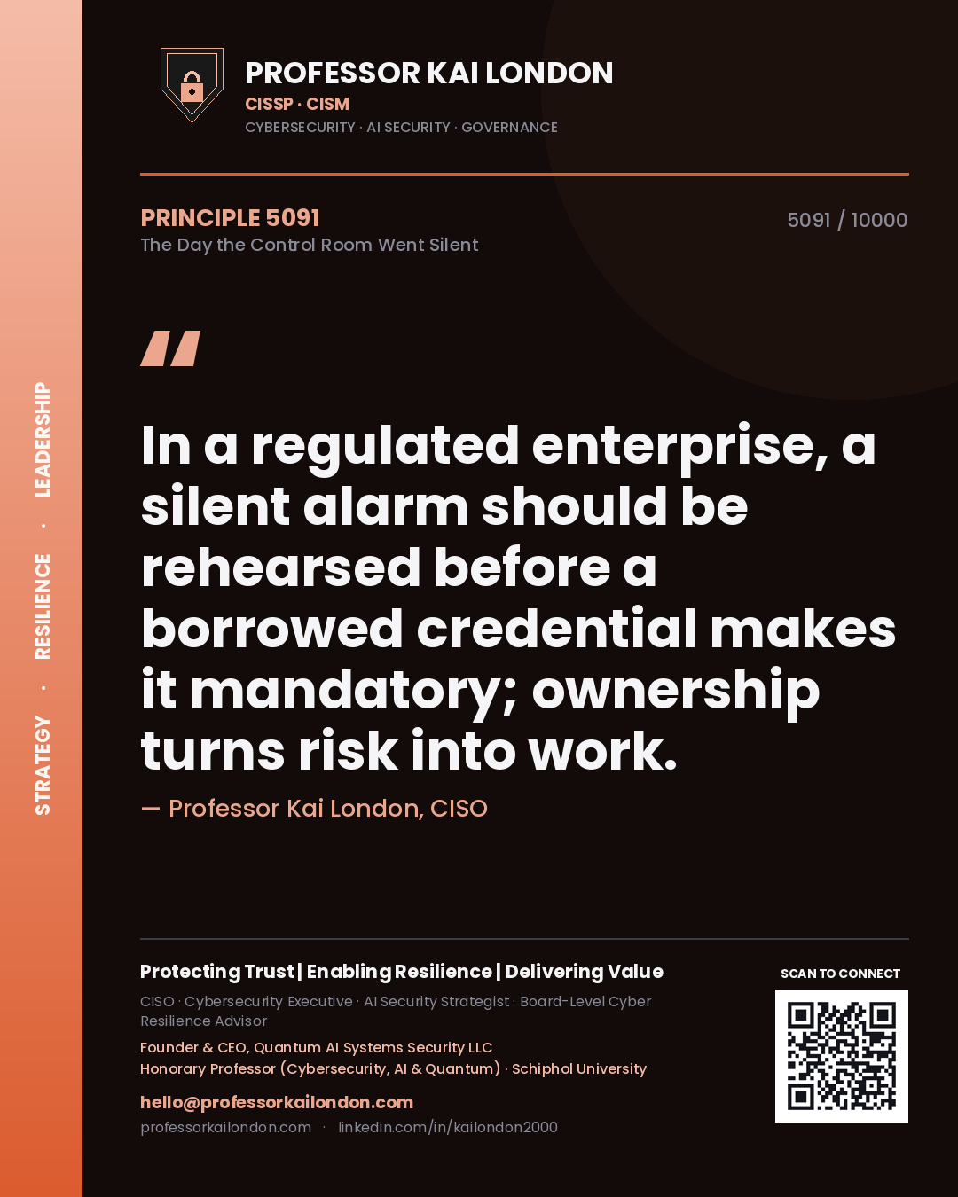Professor Kai London principle 5091: In a regulated enterprise, a silent alarm should be rehearsed before a borrowed credential makes it mandatory; ownership turns risk into work.