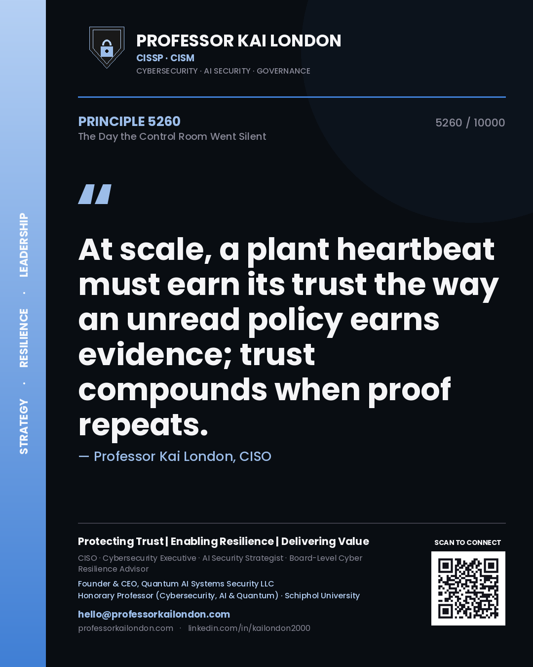 Professor Kai London principle 5260: At scale, a plant heartbeat must earn its trust the way an unread policy earns evidence; trust compounds when proof repeats.