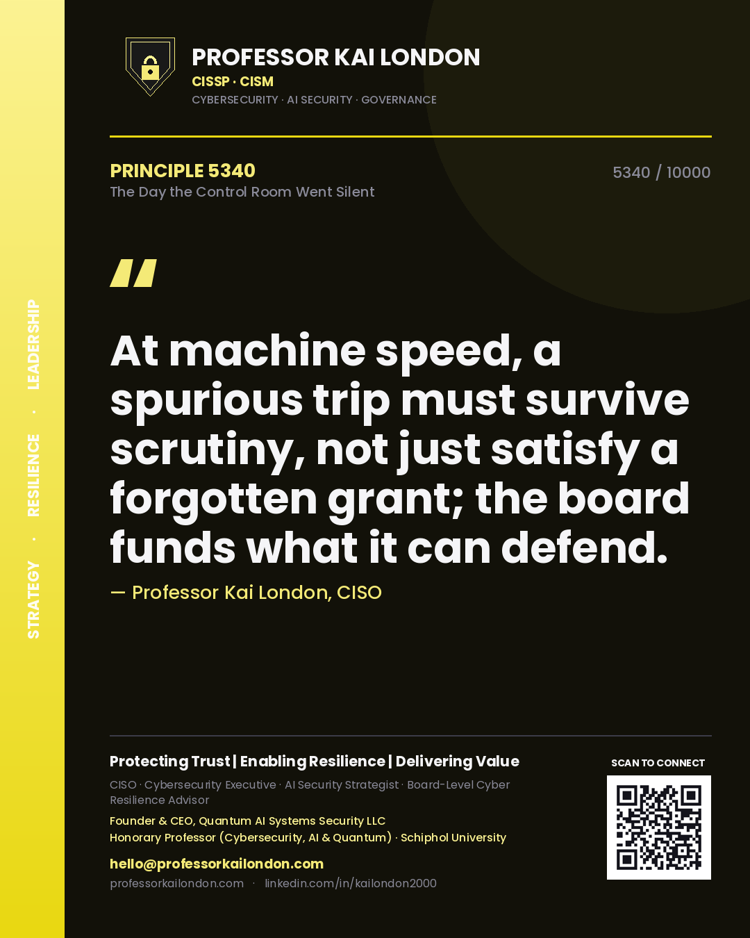 Quote card by Professor Kai London reading 'At machine speed, a spurious trip must survive scrutiny, not just satisfy a forgotten grant; the board funds what it can defend.'. From the book The Day the Control Room Went Silent.