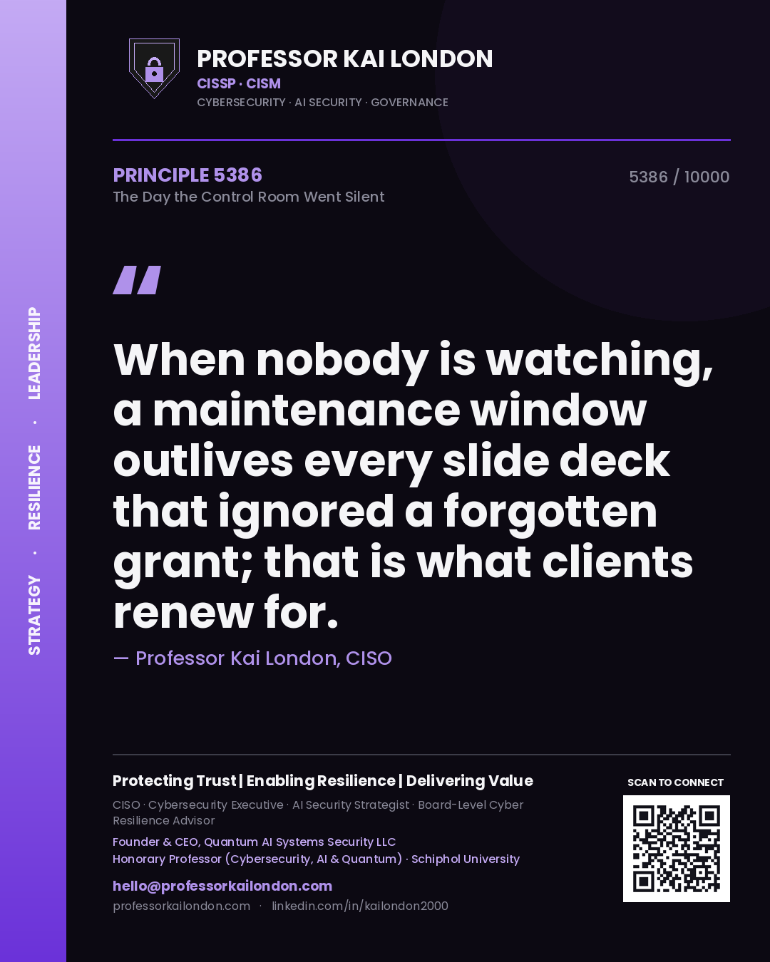Quote card by Professor Kai London reading 'When nobody is watching, a maintenance window outlives every slide deck that ignored a forgotten grant; that is what clients renew for.'. From the book The Day the Control Room Went Silent.