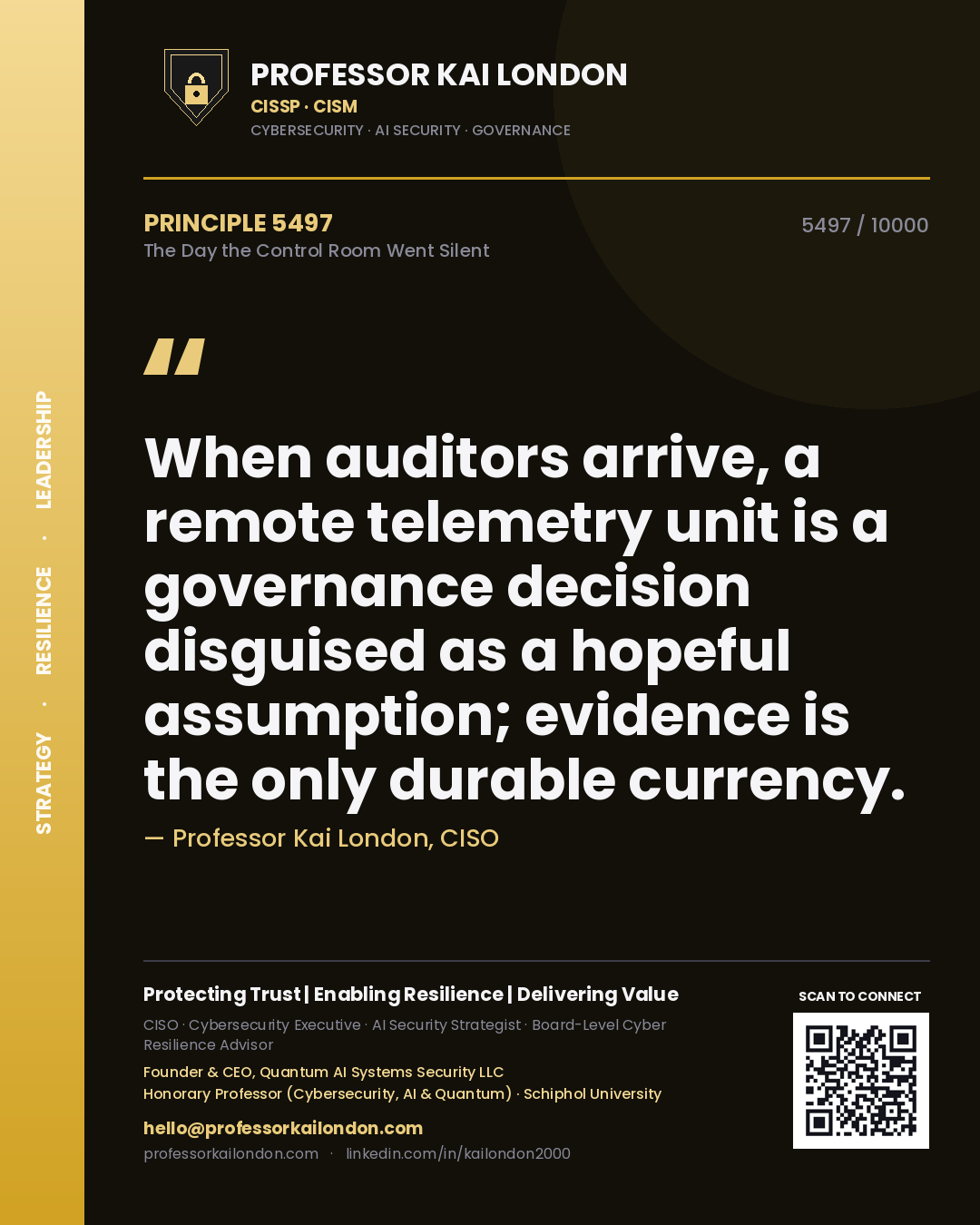 Professor Kai London principle 5497: When auditors arrive, a remote telemetry unit is a governance decision disguised as a hopeful assumption; evidence is the only durable currency.