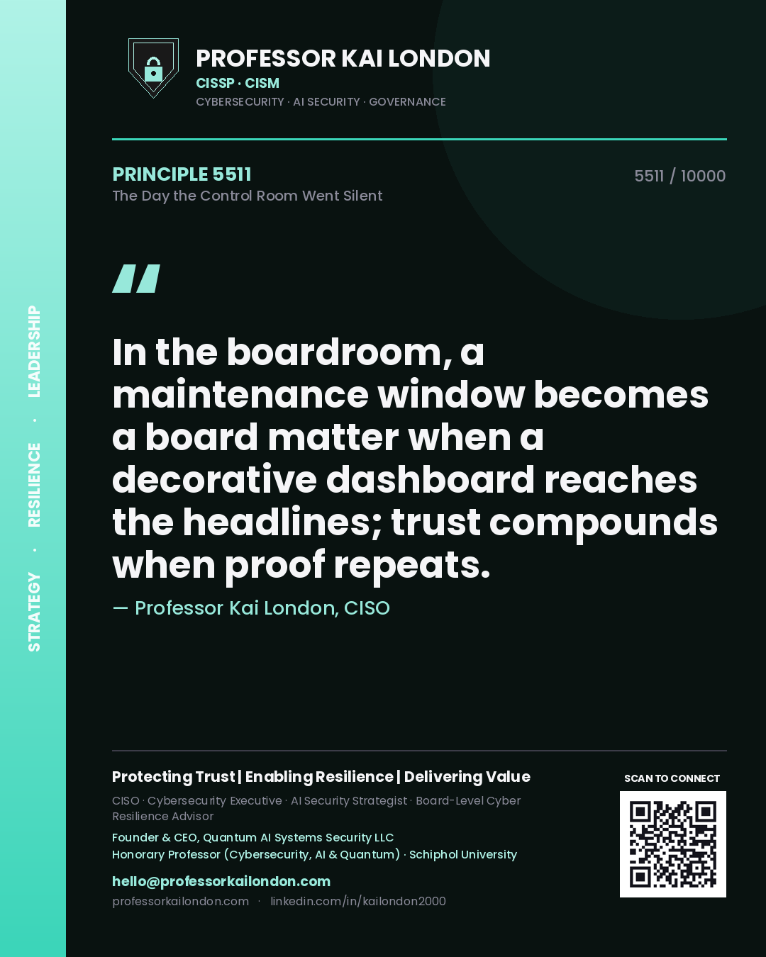 Quote card by Professor Kai London reading 'In the boardroom, a maintenance window becomes a board matter when a decorative dashboard reaches the headlines; trust compounds when proof repeats.'. From the book The Day the Control Room Went Silent.