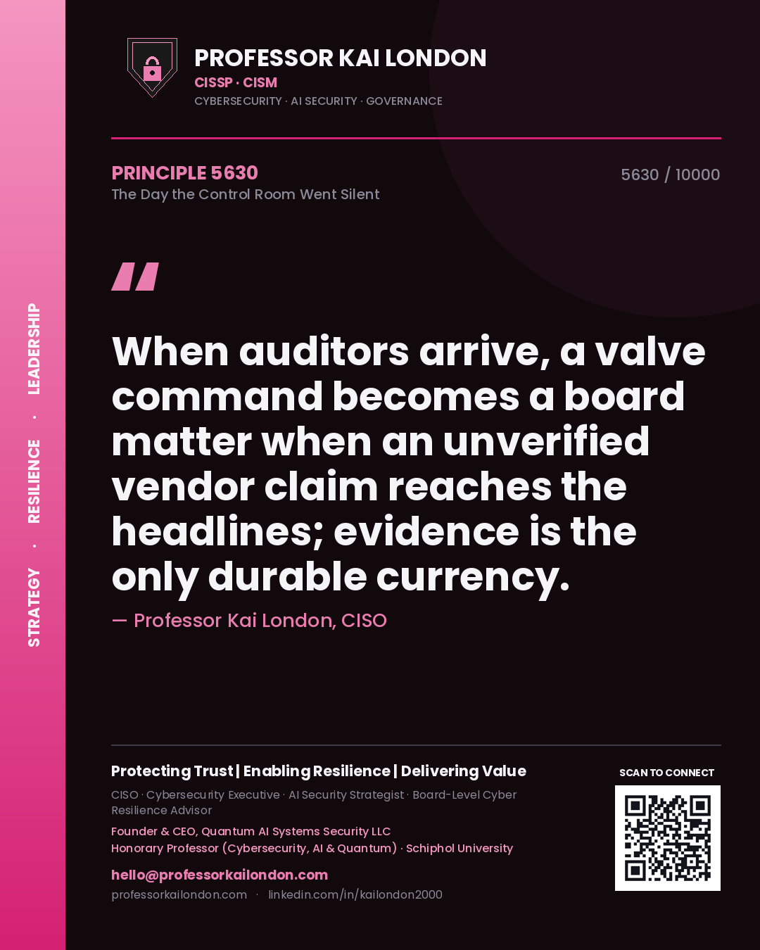 Quote card by Professor Kai London reading 'When auditors arrive, a valve command becomes a board matter when an unverified vendor claim reaches the headlines; evidence is the only durable currency.'. From the book The Day the Control Room Went Silent.