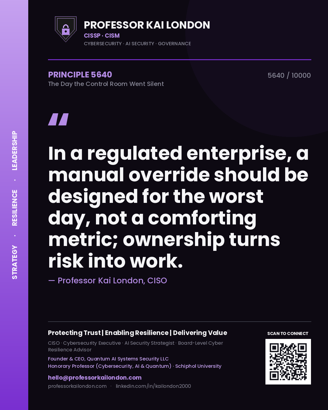 Quote card by Professor Kai London reading 'In a regulated enterprise, a manual override should be designed for the worst day, not a comforting metric; ownership turns risk into work.'. From the book The Day the Control Room Went Silent.