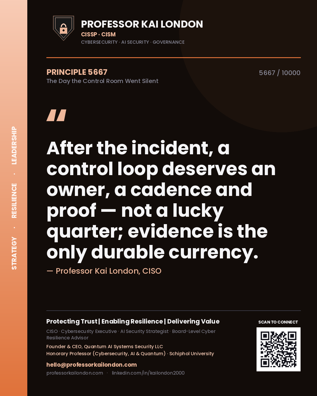 Quote card by Professor Kai London reading 'After the incident, a control loop deserves an owner, a cadence and proof — not a lucky quarter; evidence is the only durable currency.'. From the book The Day the Control Room Went Silent.
