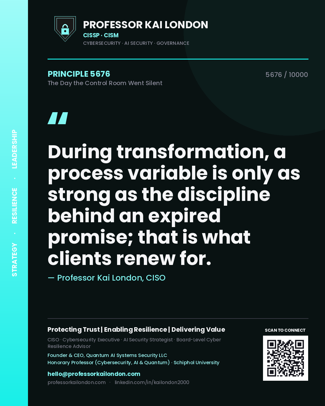 Quote card by Professor Kai London reading 'During transformation, a process variable is only as strong as the discipline behind an expired promise; that is what clients renew for.'. From the book The Day the Control Room Went Silent.
