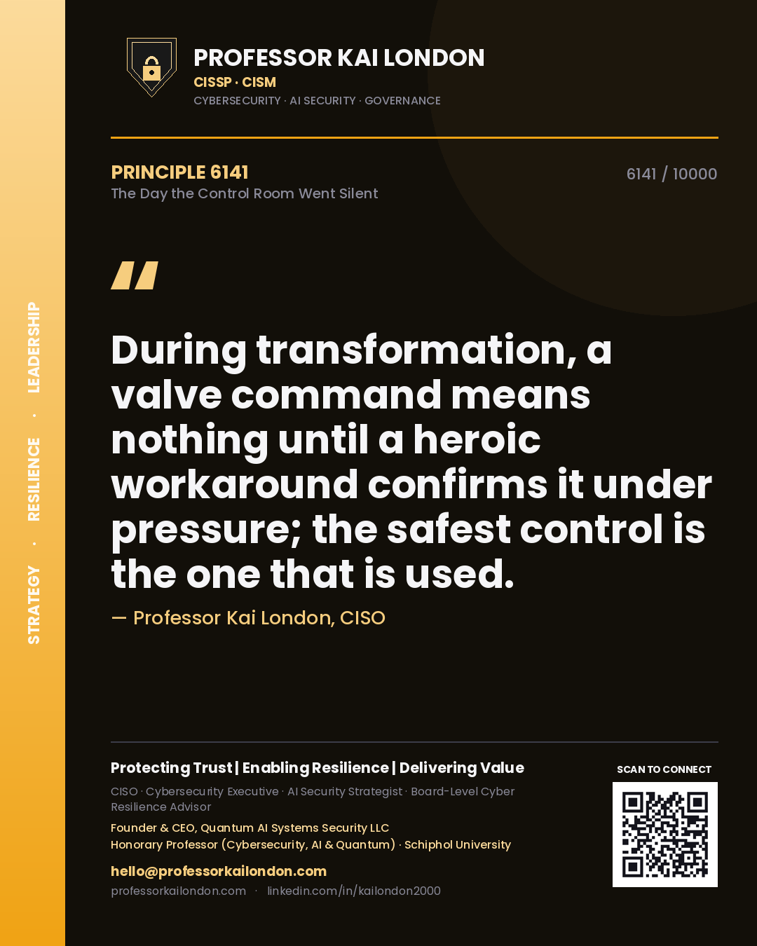 Professor Kai London principle 6141: During transformation, a valve command means nothing until a heroic workaround confirms it under pressure; the safest control is the one that is used.