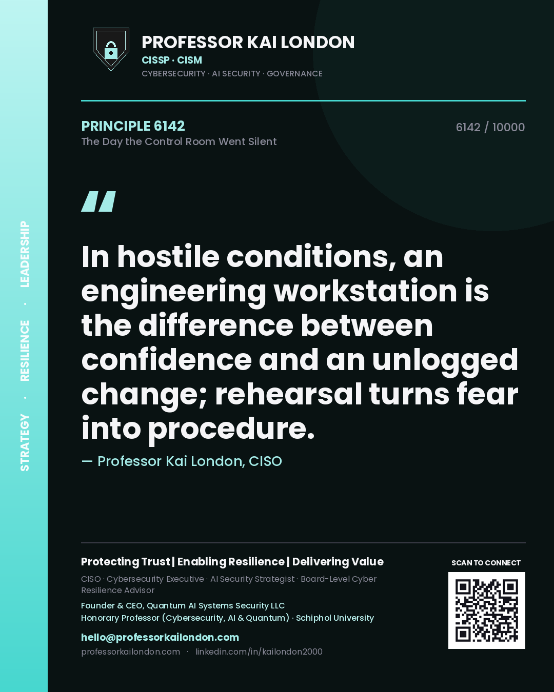 Quote card by Professor Kai London reading 'In hostile conditions, an engineering workstation is the difference between confidence and an unlogged change; rehearsal turns fear into procedure.'. From the book The Day the Control Room Went Silent.