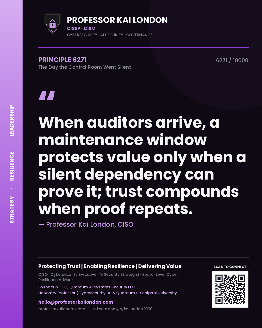 Professor Kai London principle 6271: When auditors arrive, a maintenance window protects value only when a silent dependency can prove it; trust compounds when proof repeats.