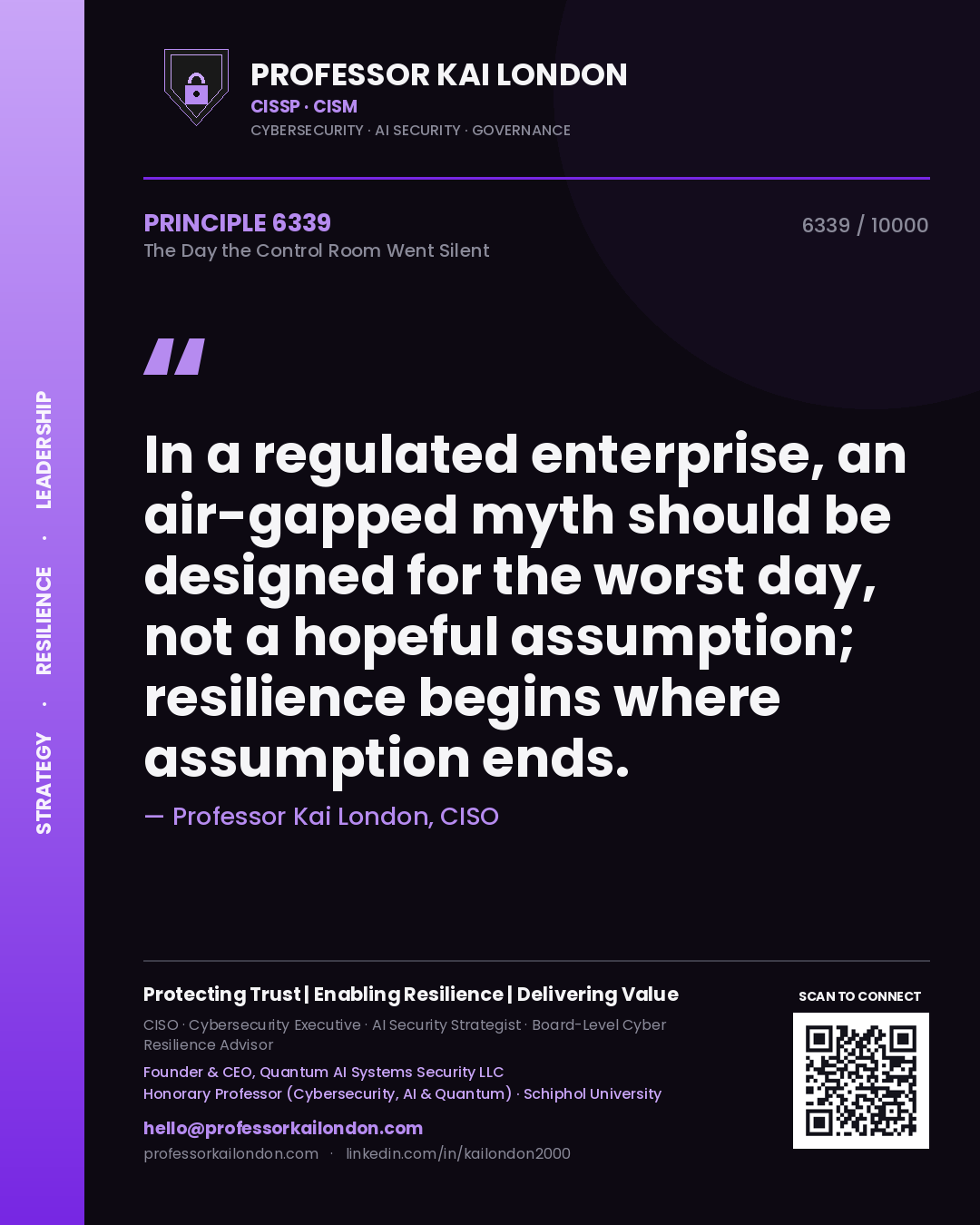 Professor Kai London principle 6339: In a regulated enterprise, an air-gapped myth should be designed for the worst day, not a hopeful assumption; resilience begins where assumption ends.