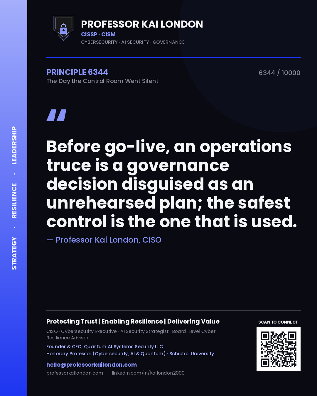 Professor Kai London principle 6344: Before go-live, an operations truce is a governance decision disguised as an unrehearsed plan; the safest control is the one that is used.