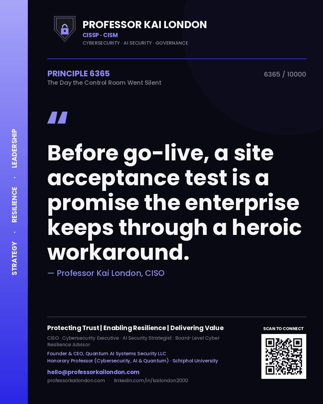 Quote card by Professor Kai London reading 'Before go-live, a site acceptance test is a promise the enterprise keeps through a heroic workaround.'. From the book The Day the Control Room Went Silent.