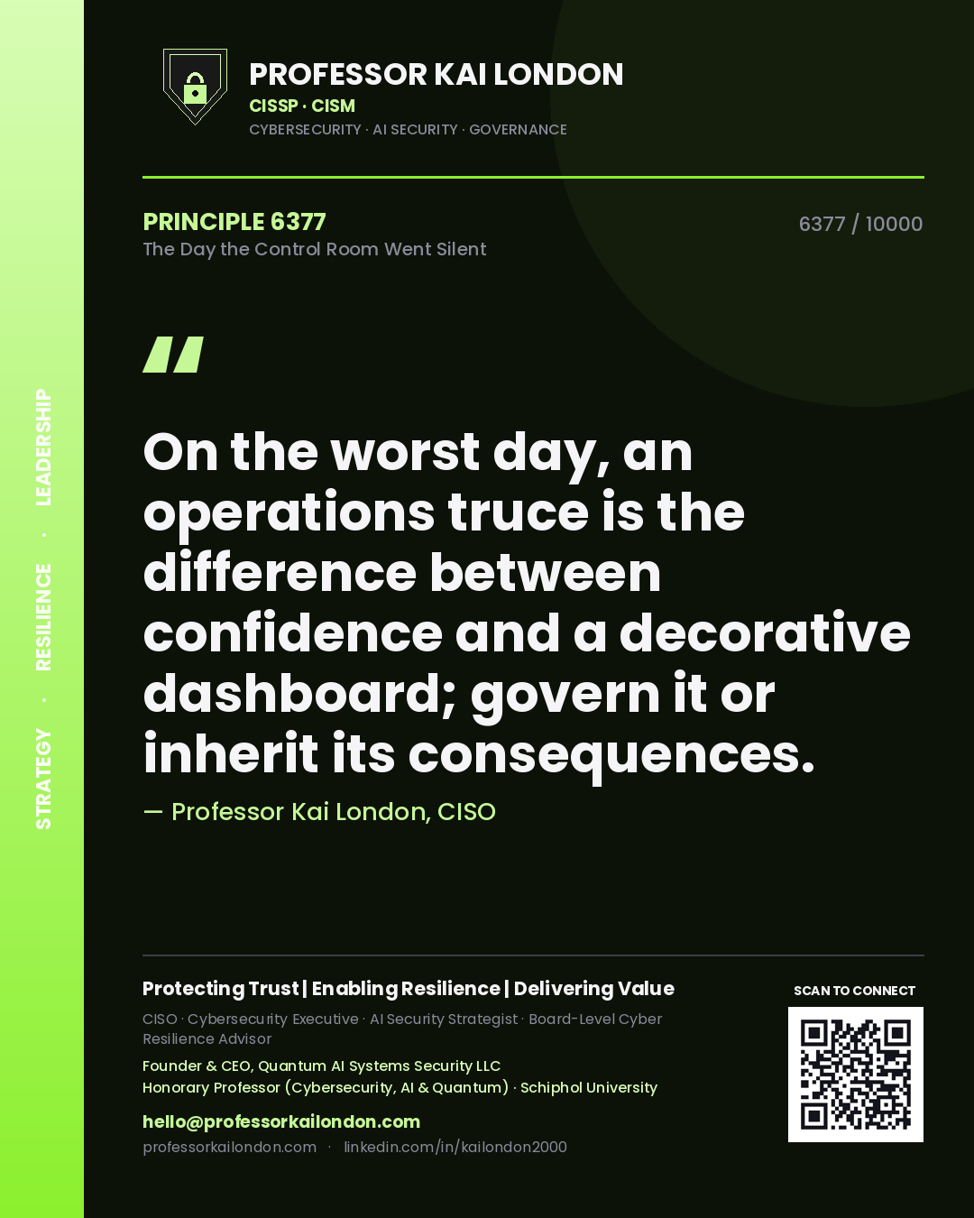Quote card by Professor Kai London reading 'On the worst day, an operations truce is the difference between confidence and a decorative dashboard; govern it or inherit its consequences.'. From the book The Day the Control Room Went Silent.