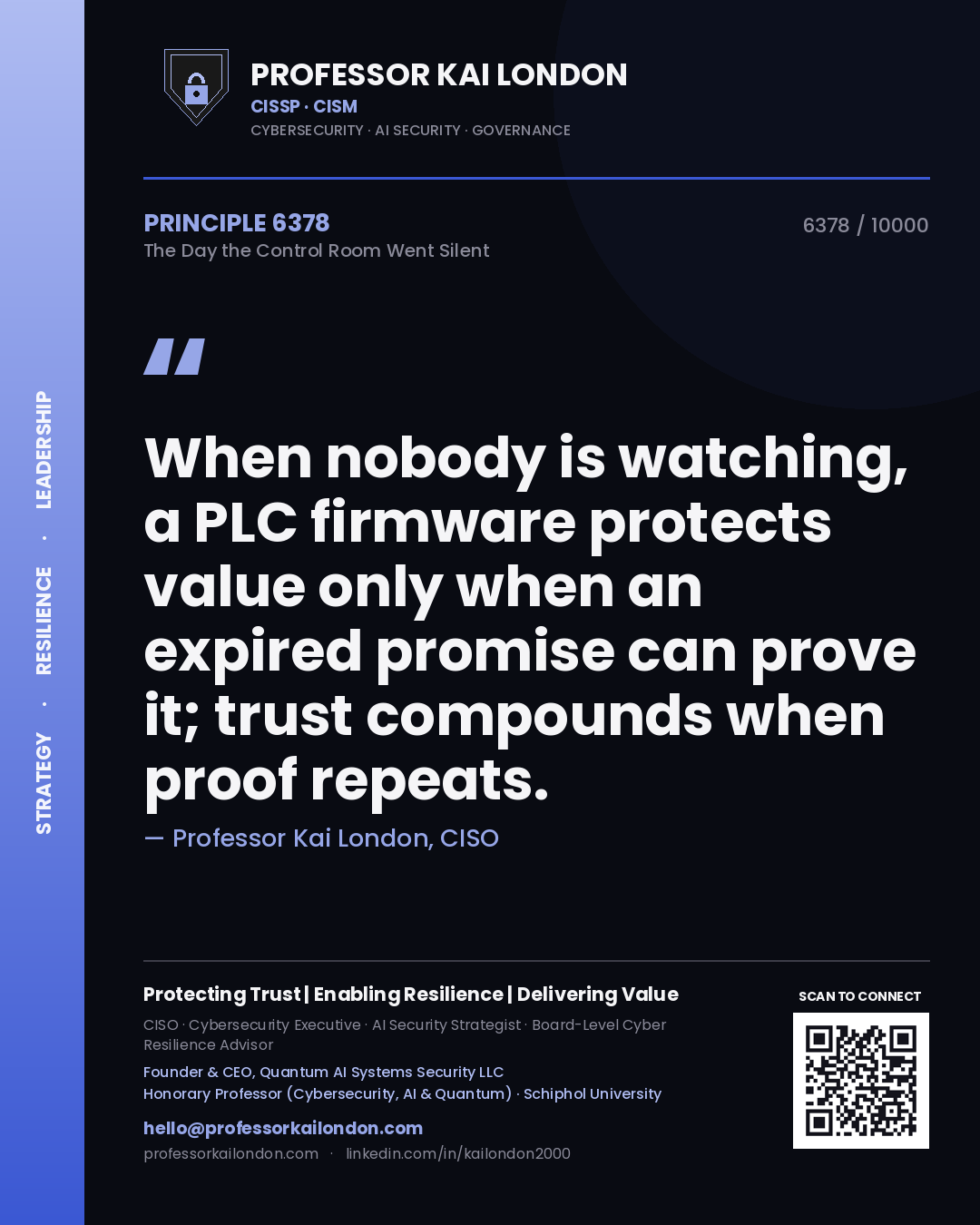 Professor Kai London principle 6378: When nobody is watching, a PLC firmware protects value only when an expired promise can prove it; trust compounds when proof repeats.