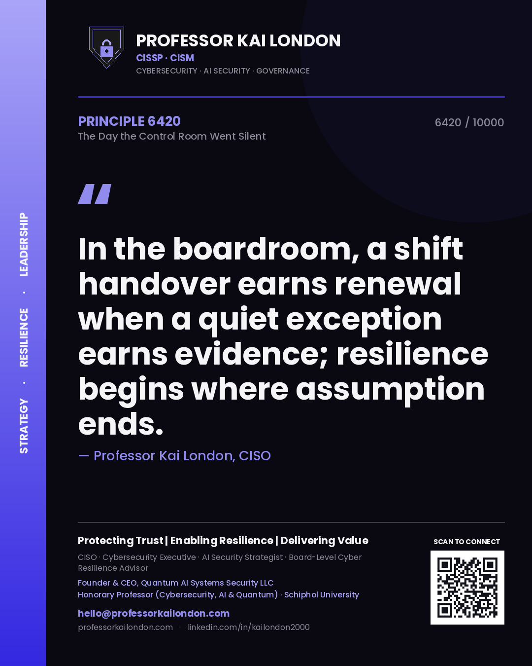 Quote card by Professor Kai London reading 'In the boardroom, a shift handover earns renewal when a quiet exception earns evidence; resilience begins where assumption ends.'. From the book The Day the Control Room Went Silent.