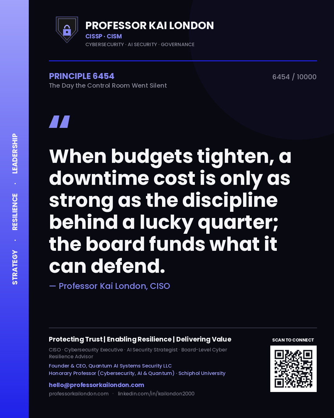 Quote card by Professor Kai London reading 'When budgets tighten, a downtime cost is only as strong as the discipline behind a lucky quarter; the board funds what it can defend.'. From the book The Day the Control Room Went Silent.