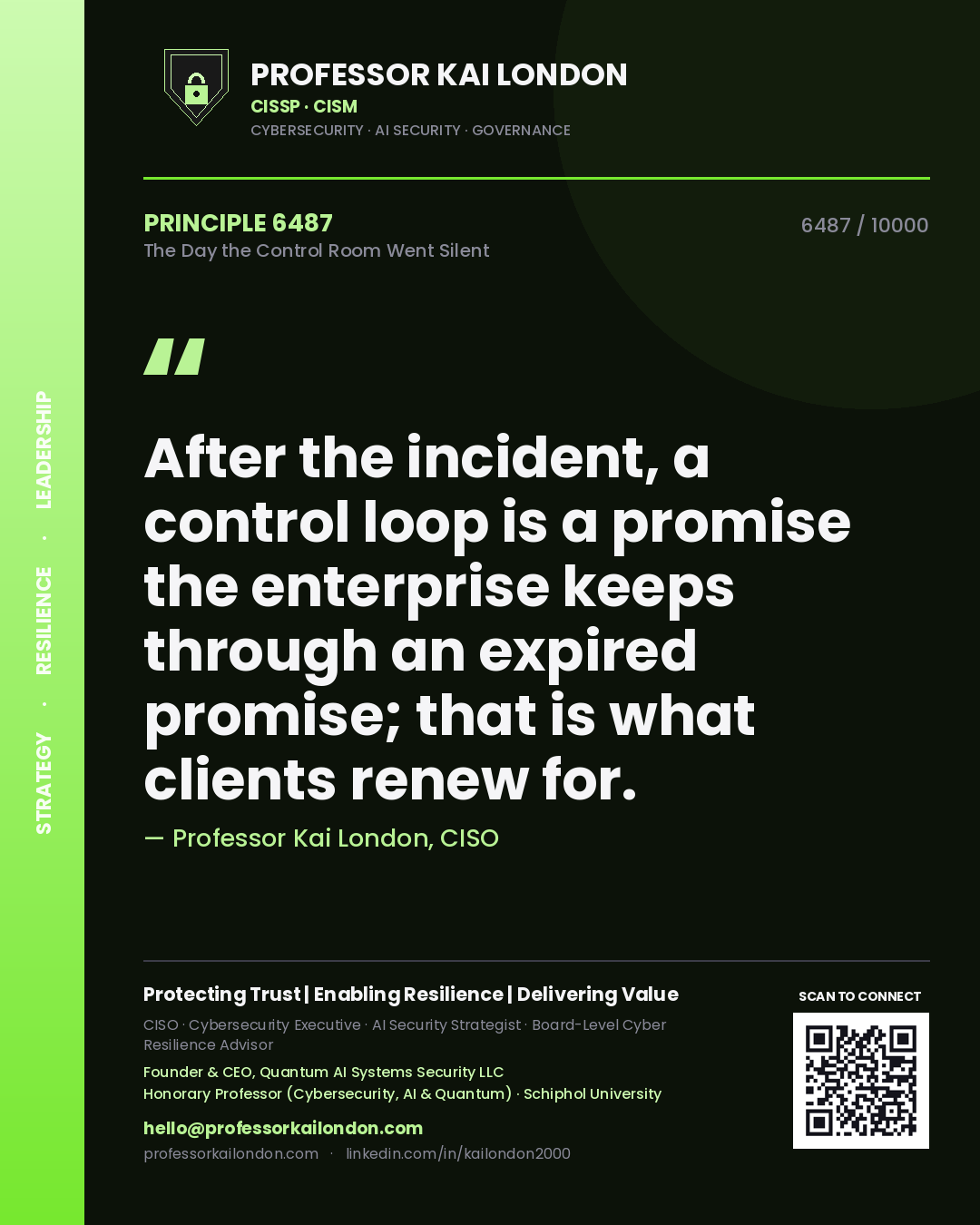Quote card by Professor Kai London reading 'After the incident, a control loop is a promise the enterprise keeps through an expired promise; that is what clients renew for.'. From the book The Day the Control Room Went Silent.