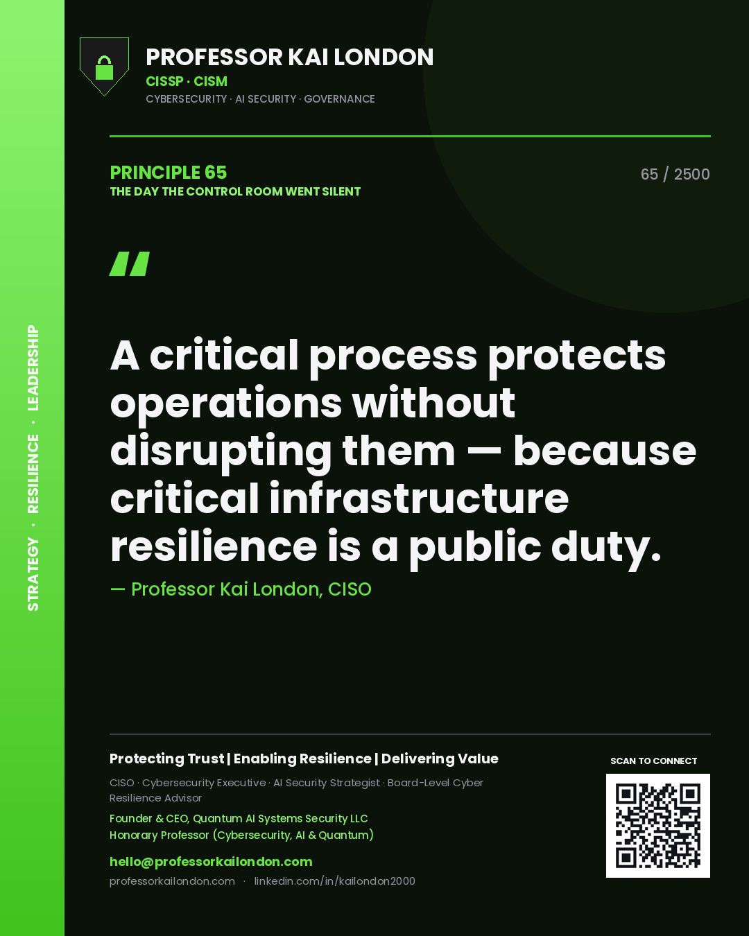 Professor Kai London principle 65: A critical process protects operations without disrupting them — because critical infrastructure resilience is a public duty.