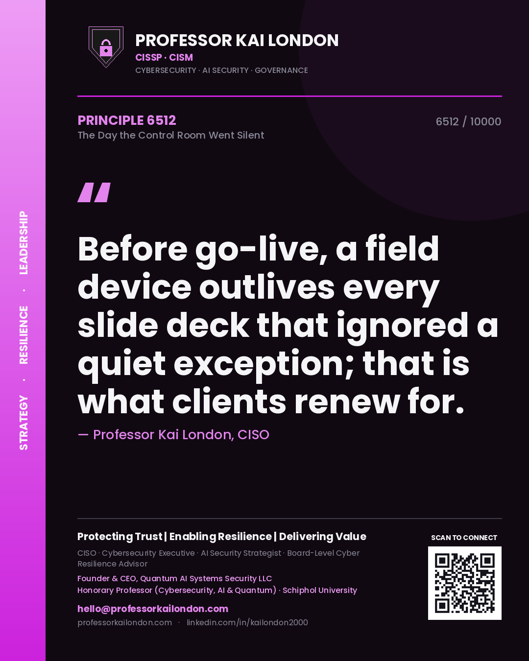 Quote card by Professor Kai London reading 'Before go-live, a field device outlives every slide deck that ignored a quiet exception; that is what clients renew for.'. From the book The Day the Control Room Went Silent.