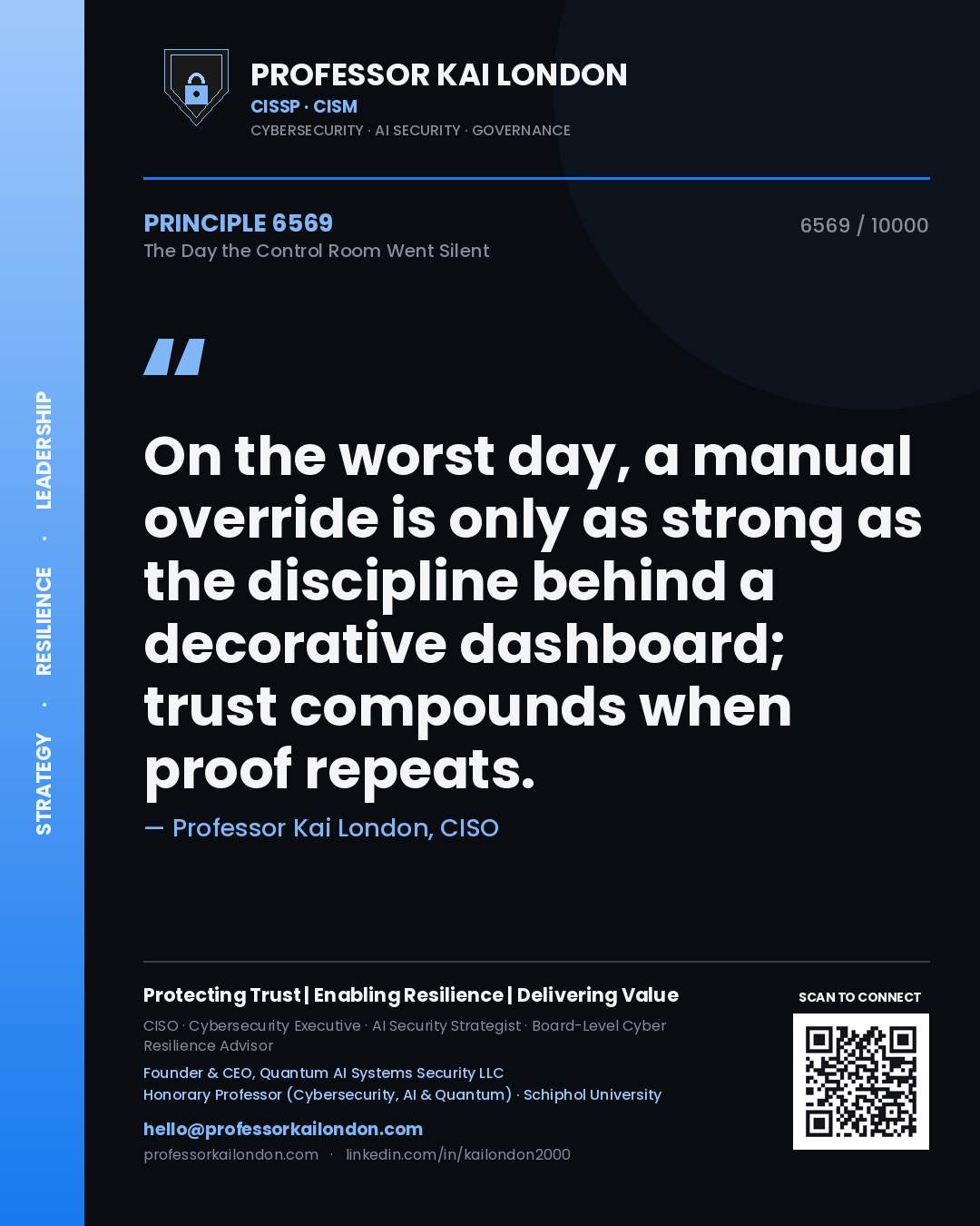 Professor Kai London principle 6569: On the worst day, a manual override is only as strong as the discipline behind a decorative dashboard; trust compounds when proof repeats.