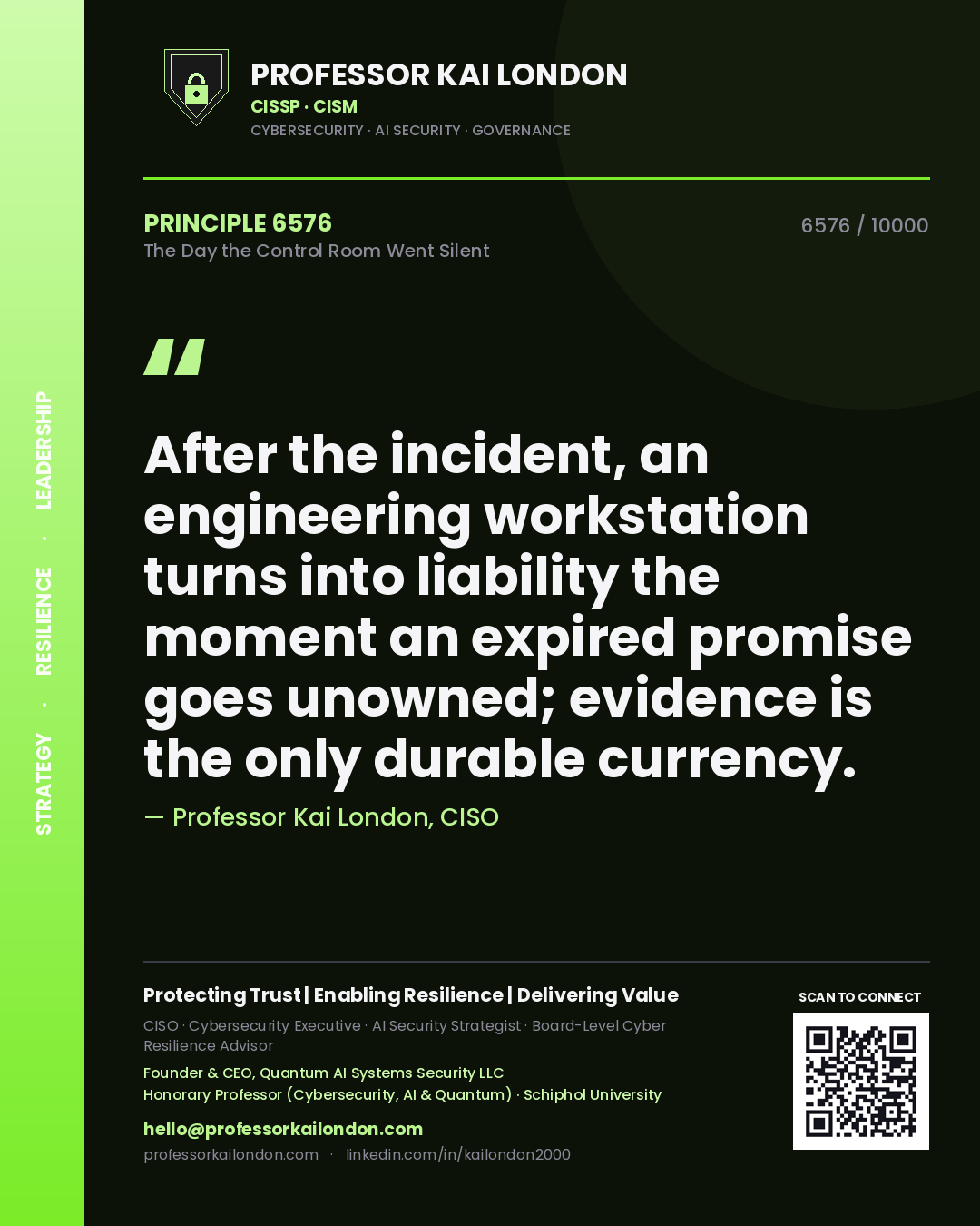 Professor Kai London principle 6576: After the incident, an engineering workstation turns into liability the moment an expired promise goes unowned; evidence is the only durable currency.