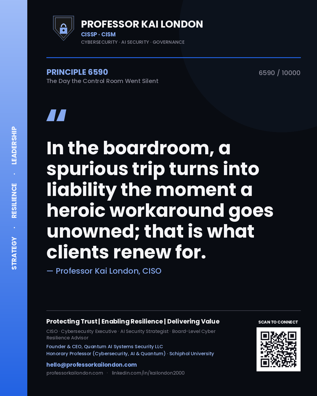 Quote card by Professor Kai London reading 'In the boardroom, a spurious trip turns into liability the moment a heroic workaround goes unowned; that is what clients renew for.'. From the book The Day the Control Room Went Silent.