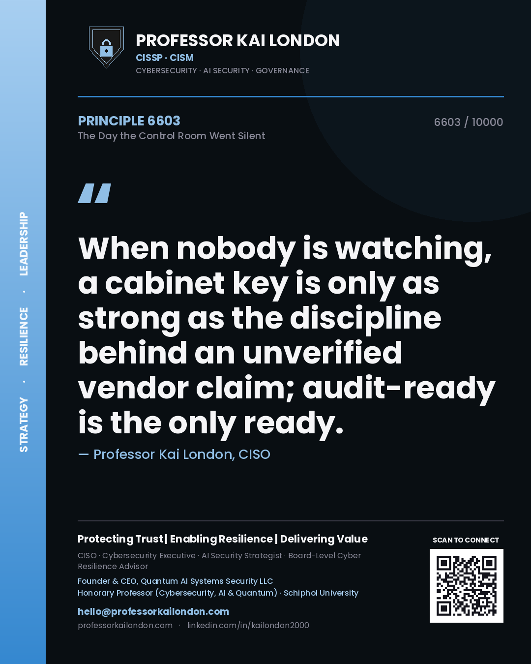 Quote card by Professor Kai London reading 'When nobody is watching, a cabinet key is only as strong as the discipline behind an unverified vendor claim; audit-ready is the only ready.'. From the book The Day the Control Room Went Silent.