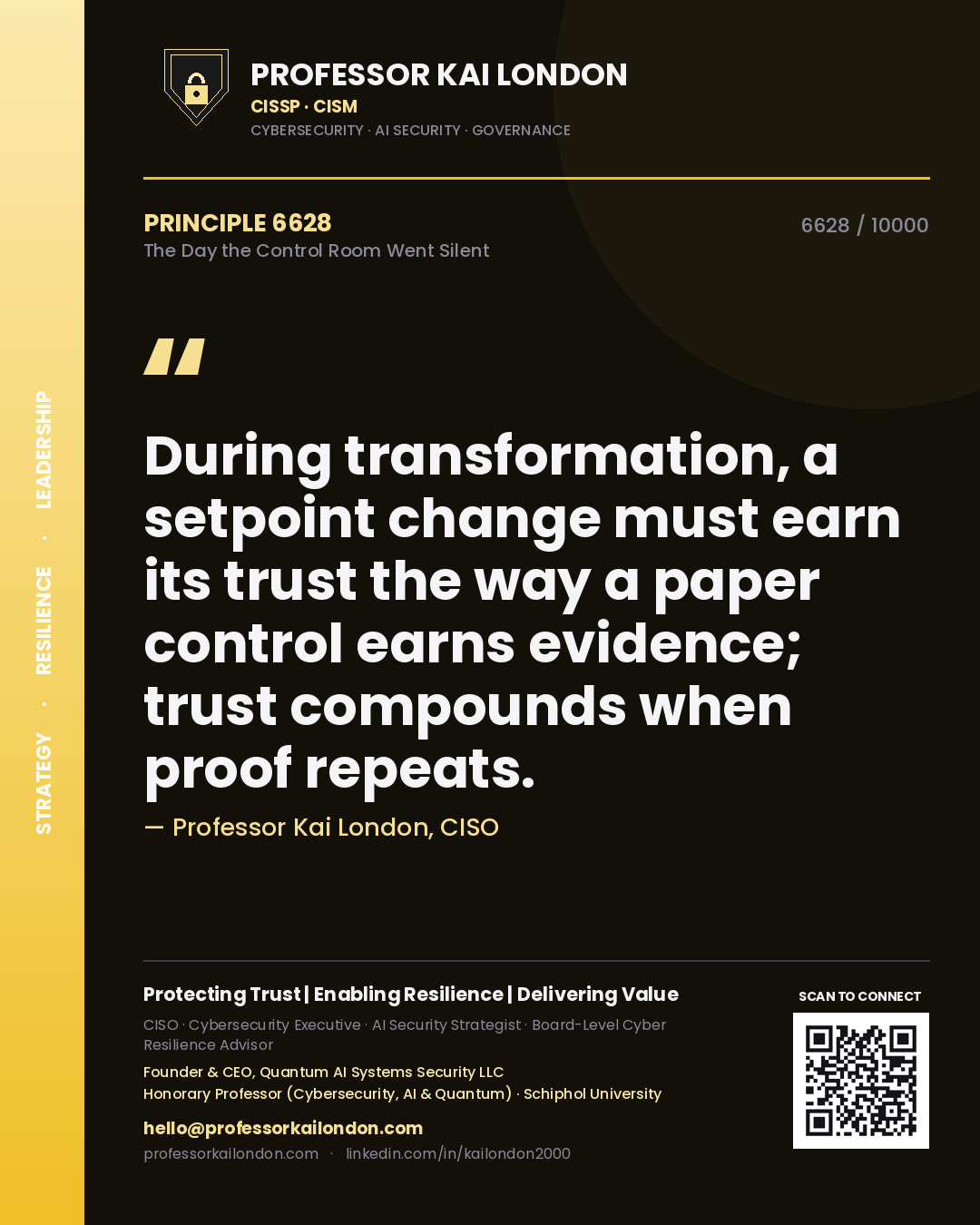 Quote card by Professor Kai London reading 'During transformation, a setpoint change must earn its trust the way a paper control earns evidence; trust compounds when proof repeats.'. From the book The Day the Control Room Went Silent.