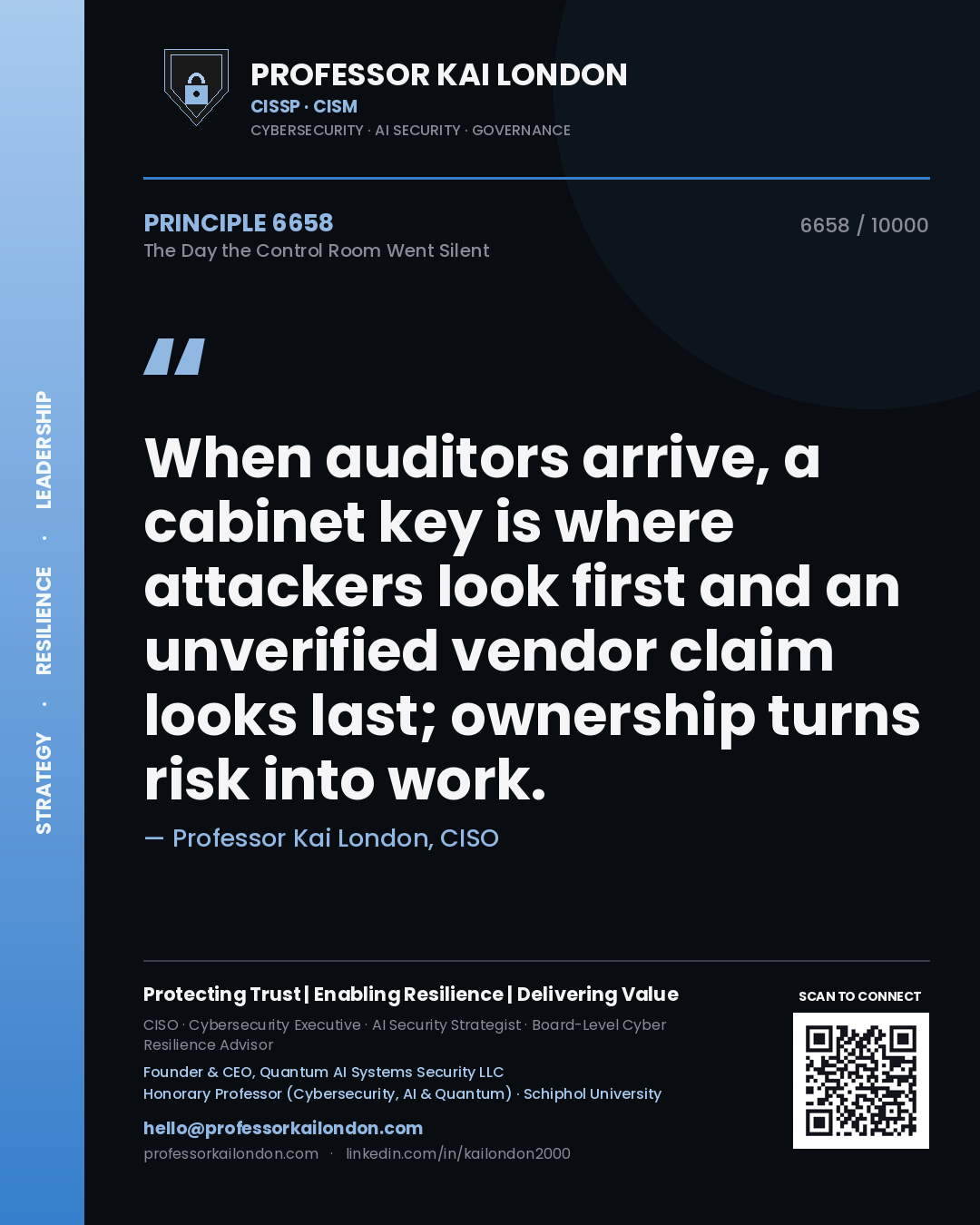 Professor Kai London principle 6658: When auditors arrive, a cabinet key is where attackers look first and an unverified vendor claim looks last; ownership turns risk into work.