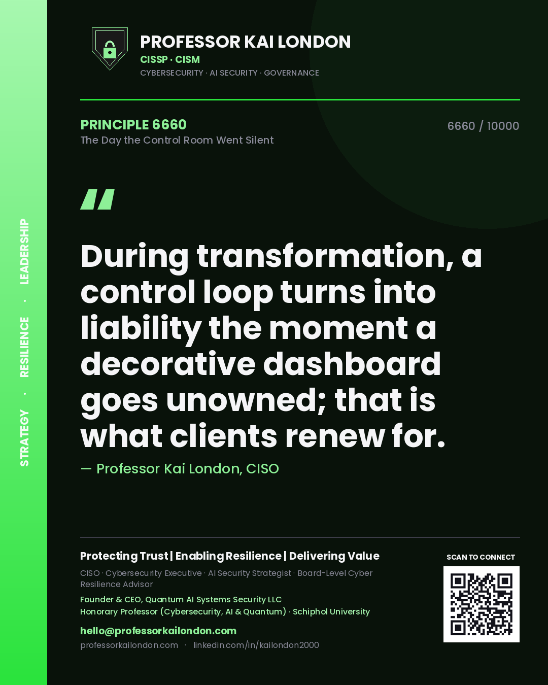 Quote card by Professor Kai London reading 'During transformation, a control loop turns into liability the moment a decorative dashboard goes unowned; that is what clients renew for.'. From the book The Day the Control Room Went Silent.