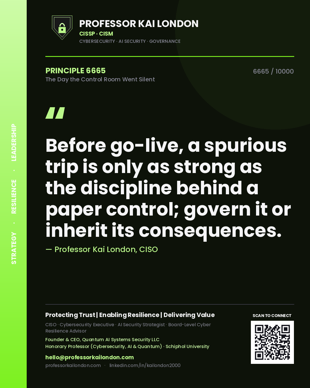 Quote card by Professor Kai London reading 'Before go-live, a spurious trip is only as strong as the discipline behind a paper control; govern it or inherit its consequences.'. From the book The Day the Control Room Went Silent.