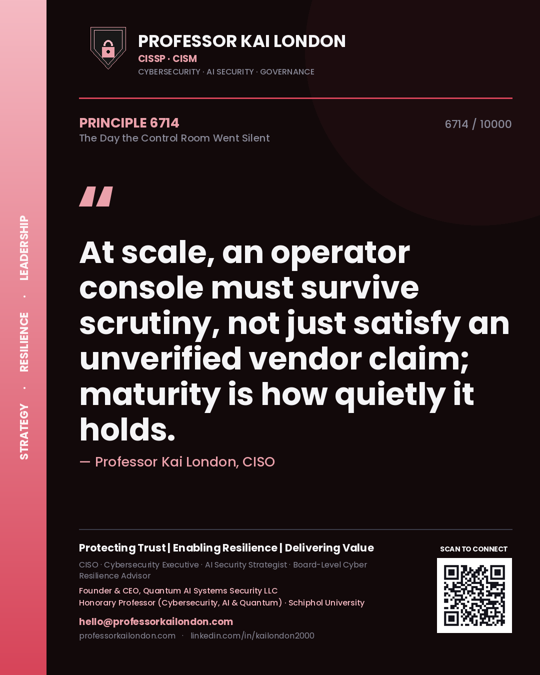 Professor Kai London principle 6714: At scale, an operator console must survive scrutiny, not just satisfy an unverified vendor claim; maturity is how quietly it holds.