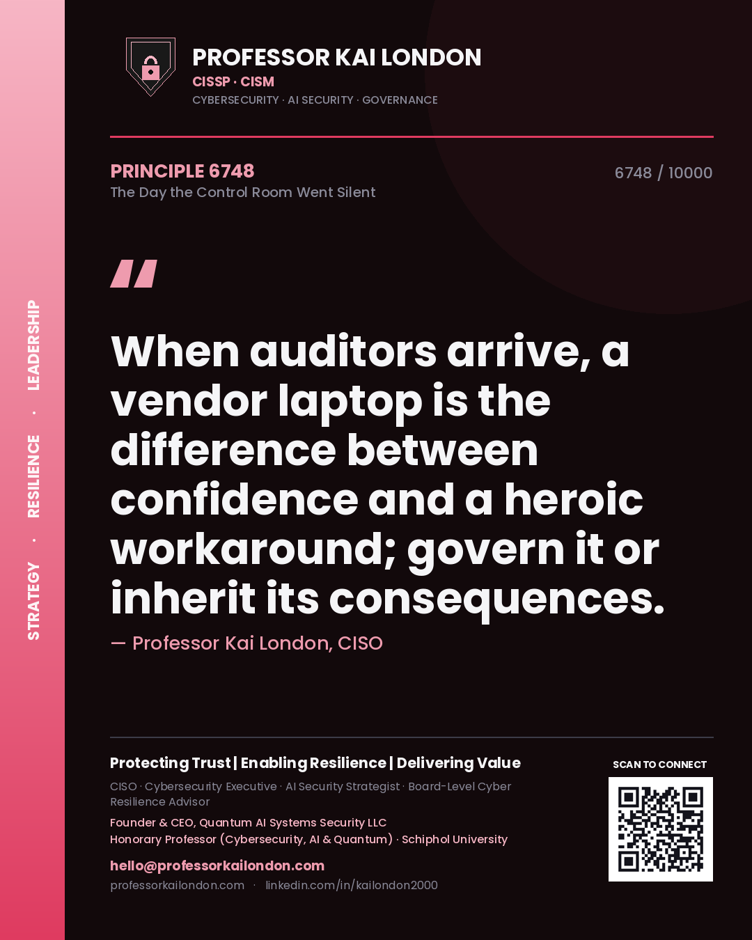 Professor Kai London principle 6748: When auditors arrive, a vendor laptop is the difference between confidence and a heroic workaround; govern it or inherit its consequences.