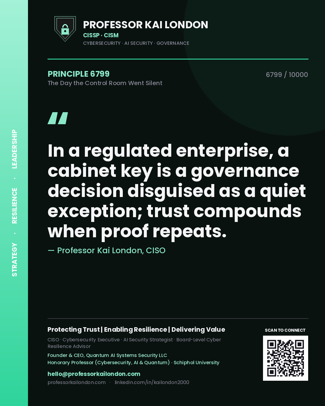 Quote card by Professor Kai London reading 'In a regulated enterprise, a cabinet key is a governance decision disguised as a quiet exception; trust compounds when proof repeats.'. From the book The Day the Control Room Went Silent.