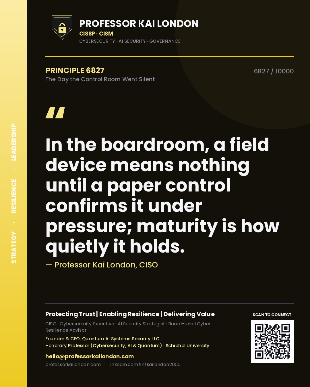 Quote card by Professor Kai London reading 'In the boardroom, a field device means nothing until a paper control confirms it under pressure; maturity is how quietly it holds.'. From the book The Day the Control Room Went Silent.