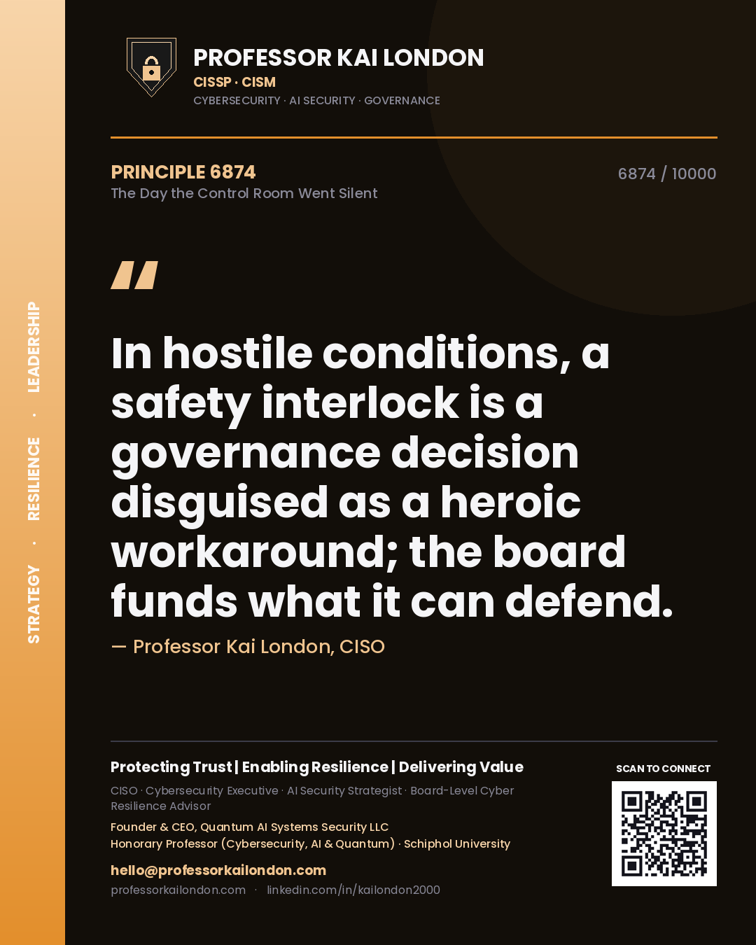 Quote card by Professor Kai London reading 'In hostile conditions, a safety interlock is a governance decision disguised as a heroic workaround; the board funds what it can defend.'. From the book The Day the Control Room Went Silent.