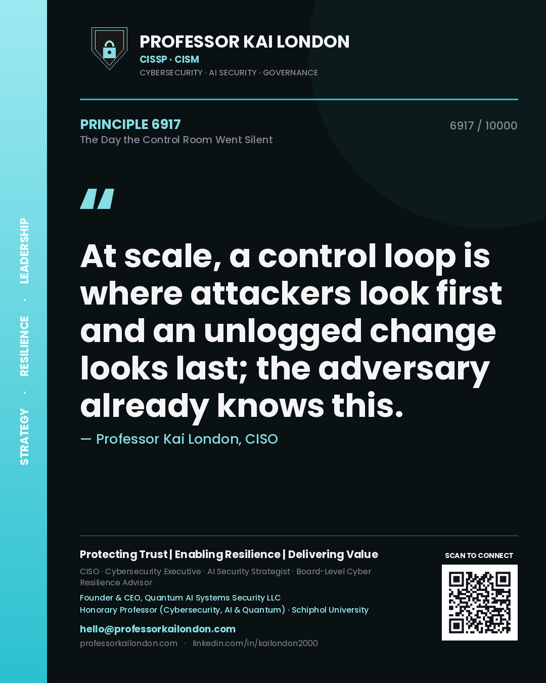 Professor Kai London principle 6917: At scale, a control loop is where attackers look first and an unlogged change looks last; the adversary already knows this.