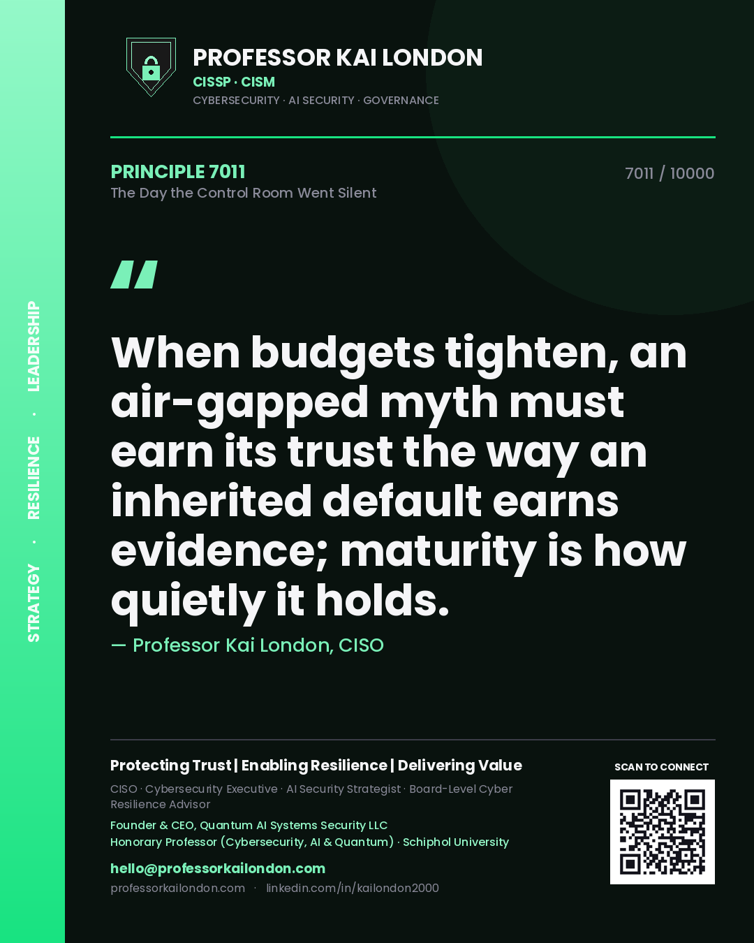 Professor Kai London principle 7011: When budgets tighten, an air-gapped myth must earn its trust the way an inherited default earns evidence; maturity is how quietly it holds.