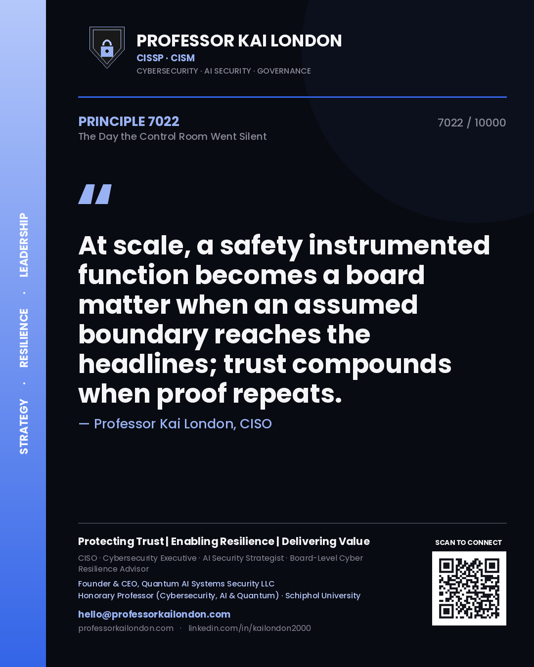 Quote card by Professor Kai London reading 'At scale, a safety instrumented function becomes a board matter when an assumed boundary reaches the headlines; trust compounds when proof repeats.'. From the book The Day the Control Room Went Silent.