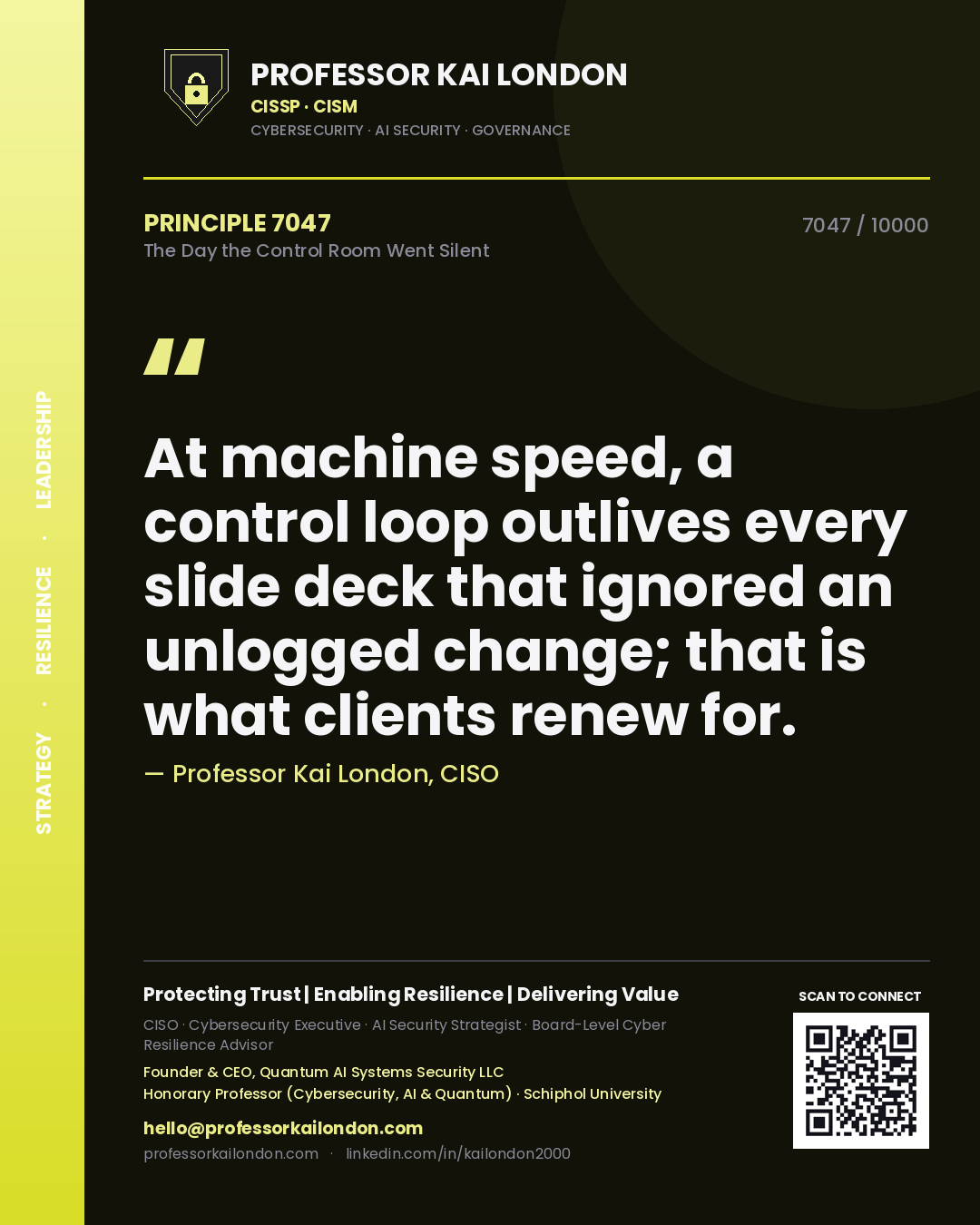 Quote card by Professor Kai London reading 'At machine speed, a control loop outlives every slide deck that ignored an unlogged change; that is what clients renew for.'. From the book The Day the Control Room Went Silent.