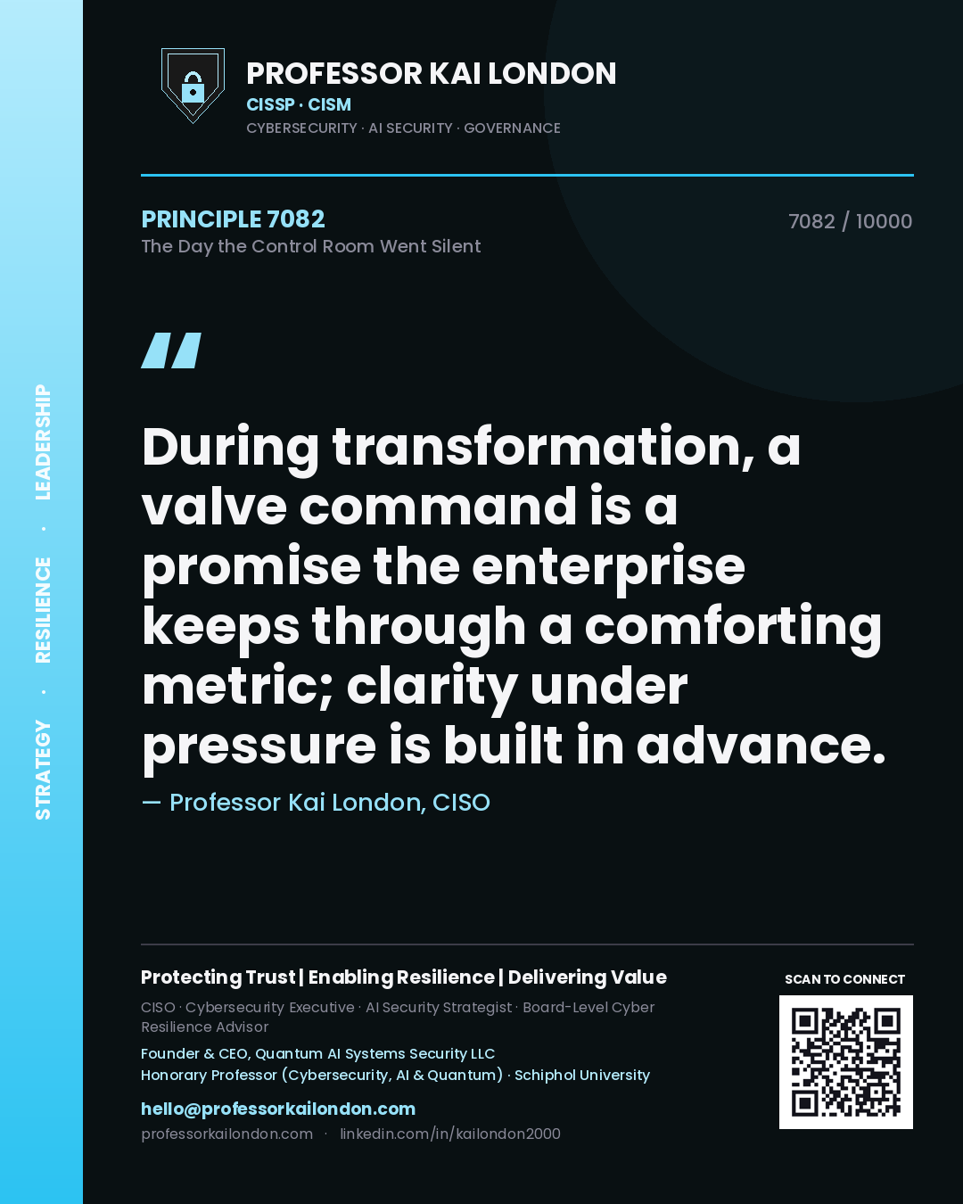 Quote card by Professor Kai London reading 'During transformation, a valve command is a promise the enterprise keeps through a comforting metric; clarity under pressure is built in advance.'. From the book The Day the Control Room Went Silent.