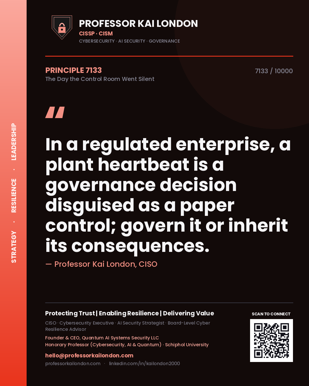 Quote card by Professor Kai London reading 'In a regulated enterprise, a plant heartbeat is a governance decision disguised as a paper control; govern it or inherit its consequences.'. From the book The Day the Control Room Went Silent.